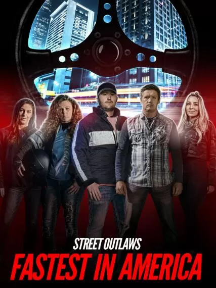 [街头流氓：美国速度 Street Outlaws: Fastest in America][第1季共18集][纪录片][英语中字]1080P下载