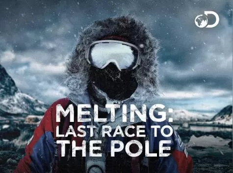 [融化：最后的极点竞赛 Melting: Last Race to the Pole][第1季共1集][纪录片][英语中字]1080P下载
