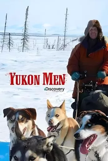 纪录片[育空冰雪生活 Yukon Men]第七季共9集 英语中字1080P下载