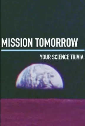 SCI纪录片[明日使命：你的太空知识挑战 Mission Tomorrow_ Your Space Trivia Cha