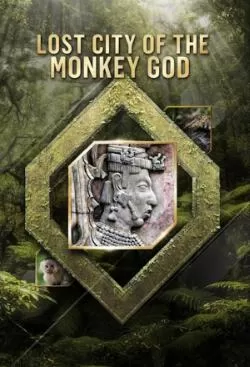 SCI纪录片[失落的猴神之城 Lost City of the Monkey God]第一季共1集 英语中字1080P下载