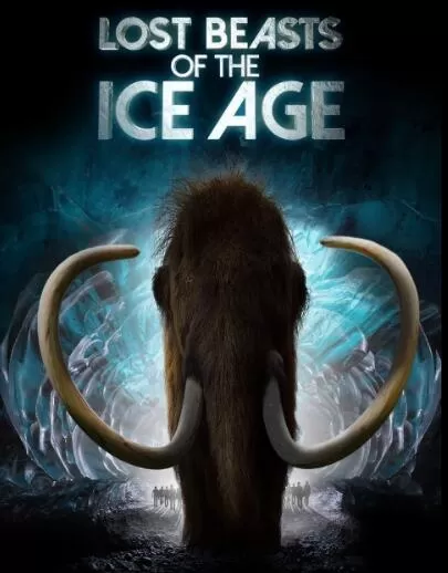 BBC纪录片[冰河时代的灭绝动物 Lost Beasts of the Ice Age]第一季共1集 英语中字1080P下载