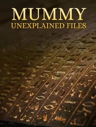 SCI纪录片[木乃伊未解档案 Mummy Unexplained Files ]第一季共5集 英语中字1080P下载