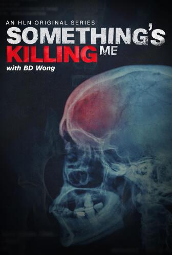 CNN纪录片[有东西在置我于死地 Something's Killing Me]第三季共6集 英语中字1080P下载